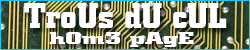Trous du Cul Homepage